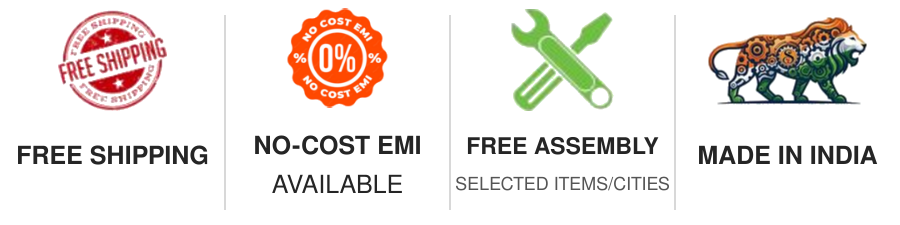 Free shipping, no-cost EMI, free assembly and Made in India benefits